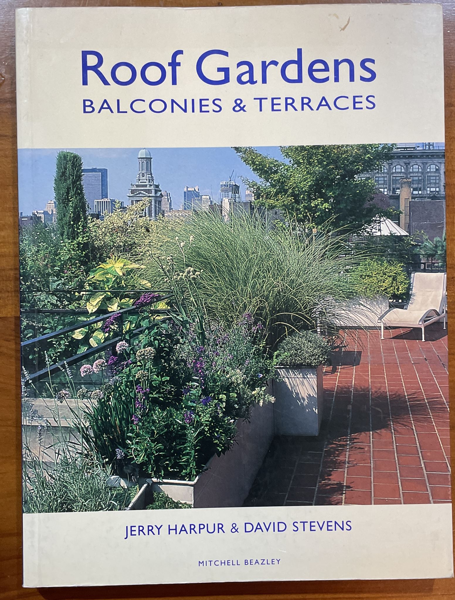 Roof Gardens, Balconies and Terraces By Jerry Harpur & David Stevens
